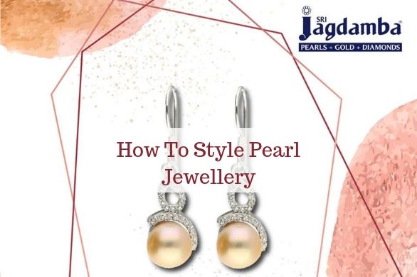 How To Style Pearl Jewellery